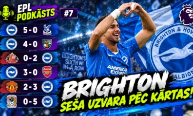 EPL PODKĀSTS #7 | GW7 | “Brighton” = vārtu mašīna